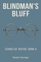 Blindman's Bluff: Echoes of Justice: Book 4 B0FYQVQ2GN Book Cover