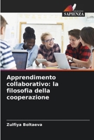Apprendimento collaborativo: la filosofia della cooperazione (Italian Edition) 6209888518 Book Cover