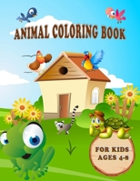 Animal Coloring Book for Kids Ages 4-8: Unique Animals coloring Pages for Kids, Toddlers, Preschoolers, Boys & Girls - with Fun, Simple, and Education B08HB68CJB Book Cover