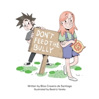 Don't Feed the Bully 9962244269 Book Cover
