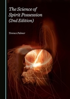 The Science of Spirit Possession (2nd Edition) 1443868108 Book Cover