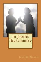 In Japan's Backcountry 1494465035 Book Cover