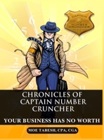Your Business Has No Worth (Chronicles of Captain Number Cruncher) 2920447823 Book Cover