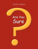 Are You Sure? 147973618X Book Cover