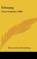 Erlosung: Neue Gedichte (1906) 116116362X Book Cover