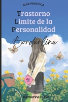 Trastorno Limite de la Personalidad: Borderline (Terapia Salud Mental) (Spanish Edition) B0DXXPDXW9 Book Cover