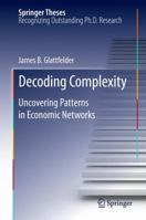 Decoding Complexity: Uncovering Patterns in Economic Networks 3642334237 Book Cover