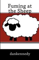 Fuming at the Sheep 1448637821 Book Cover