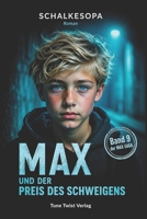 Max und der Preis des Schweigens: Ein MAXR Roman von SchalkesOpa (Max, ein Junge aus Gelsenkirchen) (German Edition) 3911571895 Book Cover