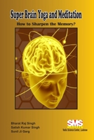 SuperBrain Yoga and Meditation: How to Sharpen the Memory? 167816545X Book Cover