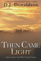 Then Came Light 1653009977 Book Cover