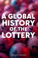 A Global History of the Lottery B0FZ5FZ28W Book Cover