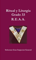 Ritual y Liturgia Grado 33 REAA 1326360485 Book Cover