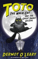 Toto the Ninja Cat and the Great Snake Escape 1444939459 Book Cover