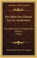 Des Effets Des Climats Sur Les Assolemens: Consideres Dans La Region Des Oliviers (1826) 1120426251 Book Cover
