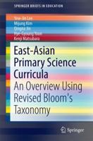 East-Asian Primary Science Curricula: An Overview Using Revised Bloom's Taxonomy 9811026890 Book Cover