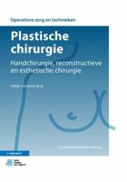 Plastische chirurgie: Handchirurgie, reconstructieve en esthetische chirurgie (Operatieve zorg en technieken) 903682205X Book Cover