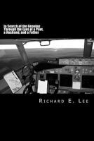 In Search of the Genuine Through the Eyes of a Pilot, a Husband, and a Father 1484986911 Book Cover