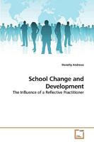 School Change and Development: The Influence of a Reflective Practitioner 3639232860 Book Cover