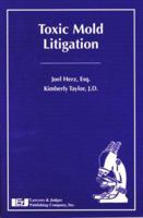 Toxic Mold Litigation 1933264373 Book Cover