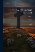 The Ante-Nicene Fathers: Translations of the Writings of the Fathers Down to A, Volume 7 124789097X Book Cover