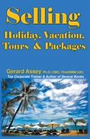 Selling Holiday, Vacation, Tours & Packages B0C6G86W3L Book Cover