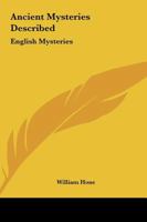 Ancient Mysteries Described: English Mysteries 142532505X Book Cover