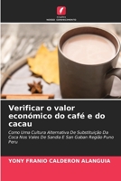 Verificar o valor económico do café e do cacau: Como Uma Cultura Alternativa De Substituição Da Coca Nos Vales De Sandia E San Gaban Região Puno Peru 6205660512 Book Cover