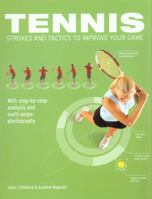 Tennis: Strokes and Tactics to Improve Your Game. John Littleford & Andrew Magrath 1408115581 Book Cover
