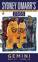 Sydney Omarr's Day By Day Astrological Guide 2005: Gemini 0451212339 Book Cover