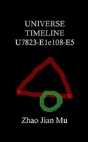 Universe Timeline U7823-E1e108-E5 (Rogue Space-Time) 1997518368 Book Cover