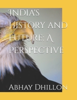 India's History and Future: A Perspective B0DVC1CNGG Book Cover