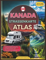 KANADA STRASSENKARTE ATLAS 2026 (German Edition) B0FPCX9R35 Book Cover