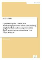 Optimierung Des Klassischen Beschaffungsprozesses Unter Ausschopfung Moglicher Rationalisierungspotentiale Durch Konsequente Anwendung Von E-Procurement 3838654838 Book Cover