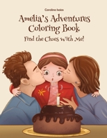 Amelia's Adventures Coloring Book: Find the Clues With Me! 1737220245 Book Cover