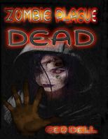 Zombie Plague: Dead 1987793234 Book Cover