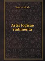 Artis logicae rudimenta 1144775159 Book Cover