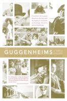 The Guggenheims: A Family History 0060188073 Book Cover