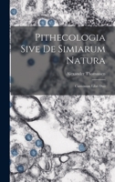 Pithecologia Sive De Simiarum Natura: Carminum Libri Duo 1018846085 Book Cover