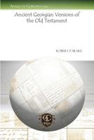 Ancient Georgian Versions of the Old Testament 1611434114 Book Cover