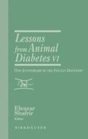 Lessons from Animal Diabetes VI: 75th Anniversary of the Insulin Discovery (Rev.Ser.Advs.Research Diab.Animals 1461286581 Book Cover