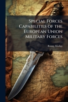 Special Forces Capabilities of the European Union Military Forces 1288322054 Book Cover