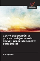 Cechy osobowości a proces podejmowania decyzji przez studentów pedagogiki 6209766072 Book Cover