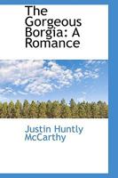 The Gorgeous Borgia: A Romance 1022107143 Book Cover