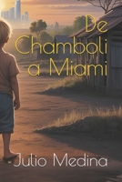 De Chamboli a Miami (Spanish Edition) B0FGVW6968 Book Cover