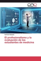 El profesionalismo y la evaluación de los estudiantes de medicina 6200375070 Book Cover