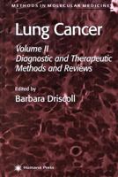 Lung Cancer: Volume 2: Diagnostic and Therapeutic Methods and Reviews (Methods in Molecular Medicine) B00BRAZ6TW Book Cover