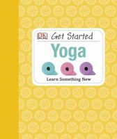 Get Started: Yoga 1465401989 Book Cover