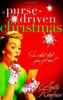 A Purse-Driven Christmas: So, What Did You Get Me? 1576838986 Book Cover