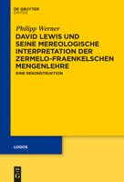 David Lewis Und Seine Mereologische Interpretation Der Zermelo-Fraenkelschen Mengenlehre: Eine Rekonstruktion 1614517789 Book Cover